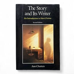 The Story and Its Writer An Introduction to Short Fiction Ann Charters Paperback